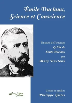 Emile Duclaux, science et conscience