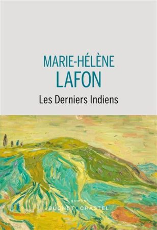 Marie-Hélène Lafon, Les Derniers Indiens, 2008