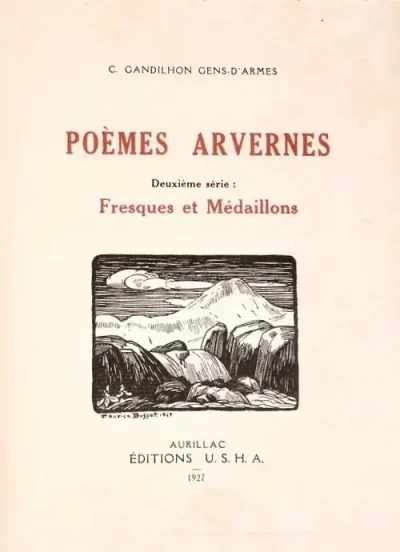 Camille Gandilhon Gens d'Armes, Poèmes arvernes, Fresques et médaillons